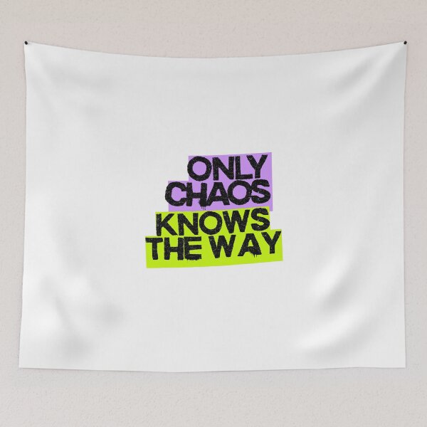 Item preview, Only Chaos Knows the Way. Poetic Quote Design designed and sold by Aloor.