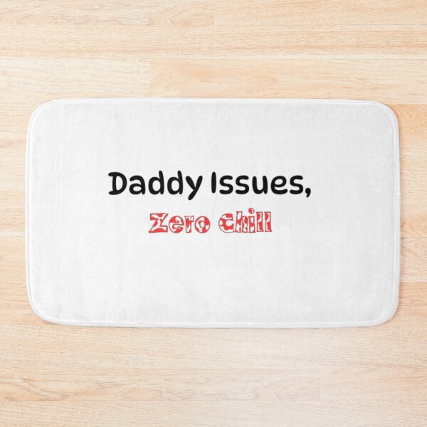 Item preview, Daddy Issues, Zero Chill designed and sold by Adrianzebrowski.