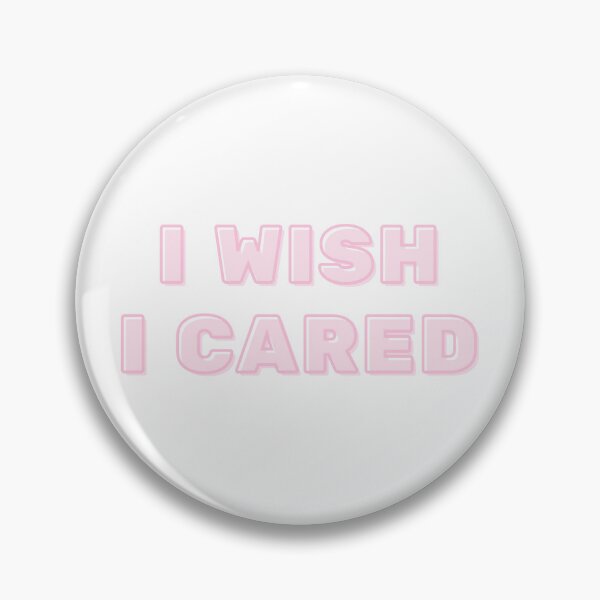 Item preview, I Wish I Cared designed and sold by Studio Sonder.