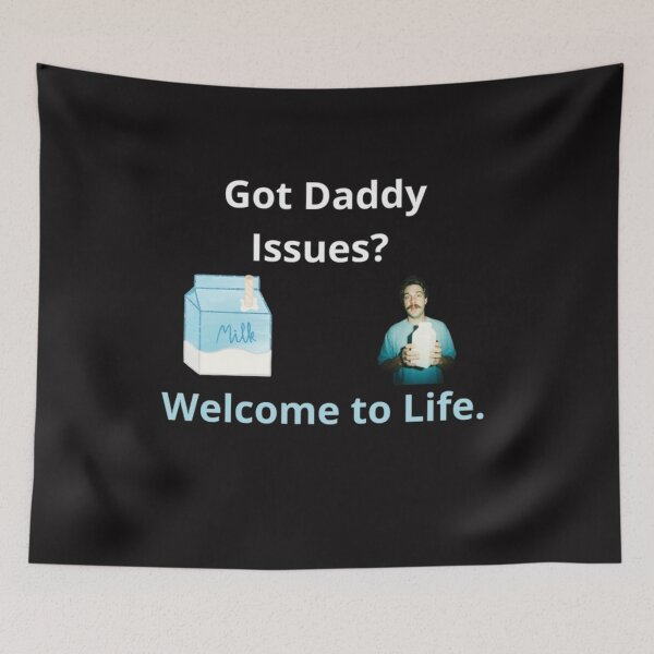 Item preview, Got Daddy Issues? Welcome to life.  designed and sold by Adrianzebrowski.