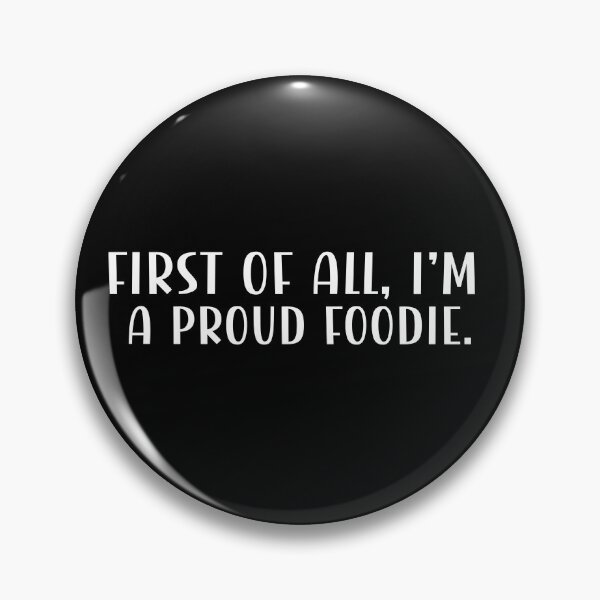 Item preview, Proud foodie funny quote design designed and sold by CleanDecor.