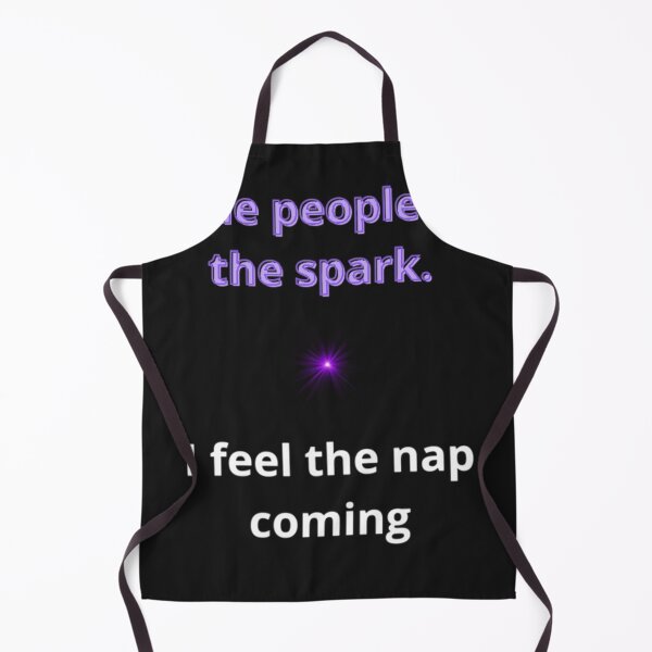 Item preview, Some people feel the spark. I feel the nap coming. designed and sold by Adrianzebrowski.