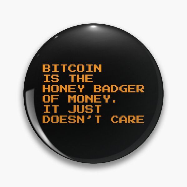 Item preview, Bitcoin Is the Honey Badger of Money - Crypto Quote Design designed and sold by CyberRex.
