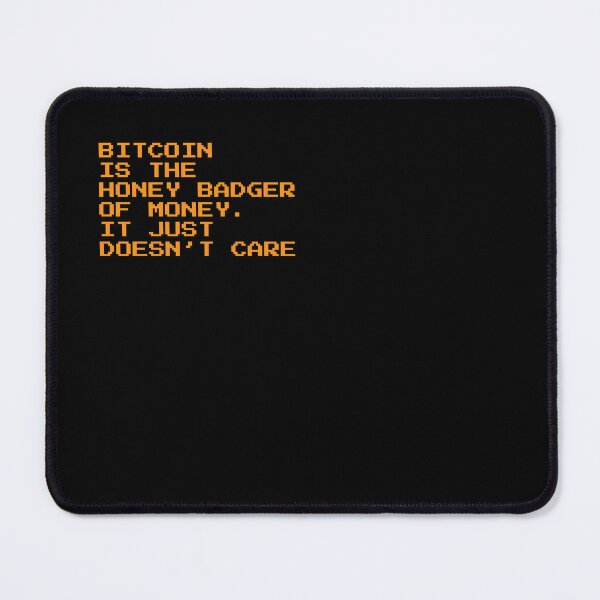 Item preview, Bitcoin Is the Honey Badger of Money - Crypto Quote Design designed and sold by CyberRex.