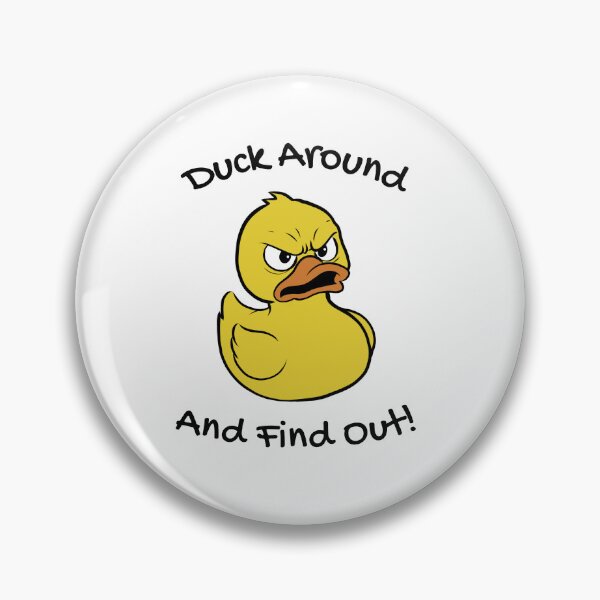 Item preview, Duck Around And Find Out designed and sold by CjaysImages.