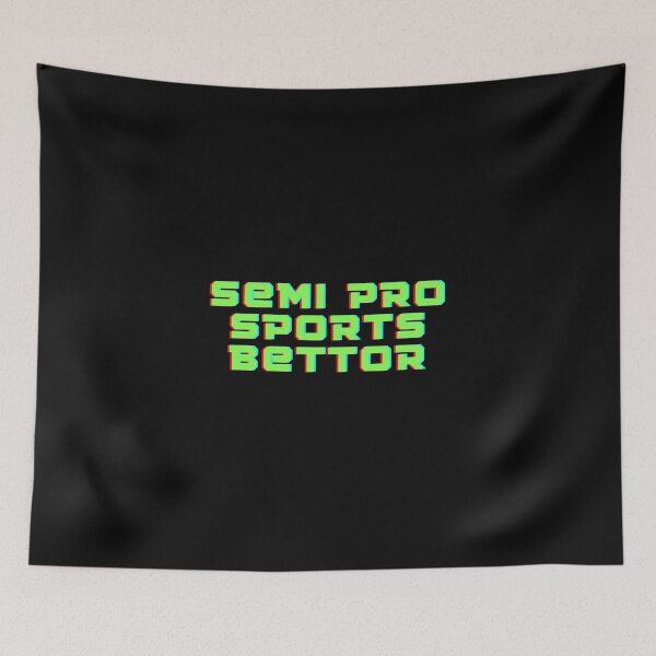 Item preview, Semi Pro Sports Bettor designed and sold by JapplesBrewer.