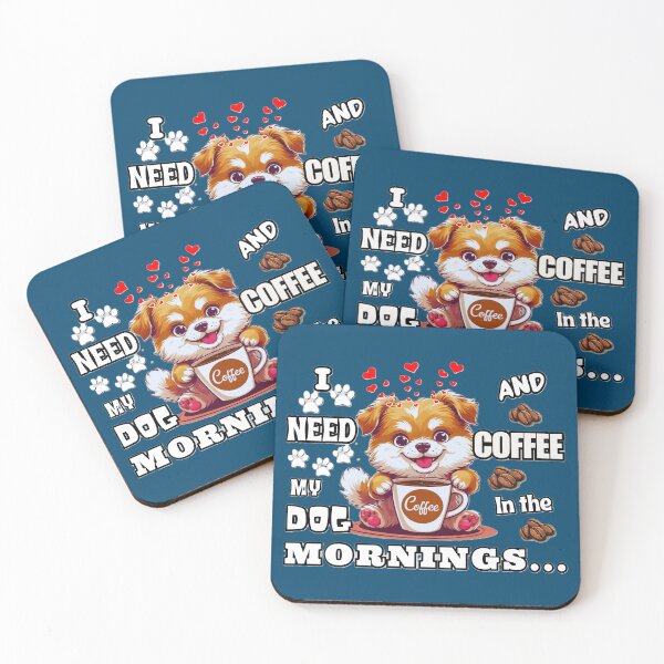 Item preview, I need My Dog And Coffee In The Mornings Cute Coffee Quote designed and sold by Lovemountain.