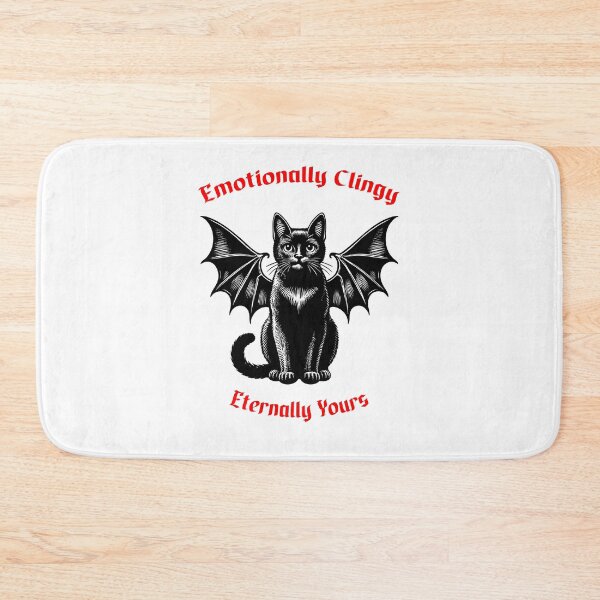 Item preview, Emotionally Clingy, Eternally Yours designed and sold by Whisker Me This.