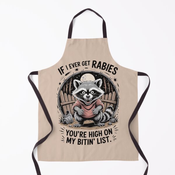 Item preview, If I Ever Get Rabies You're High On My Biting List Raccoon Trash Panda designed and sold by inkedtee.