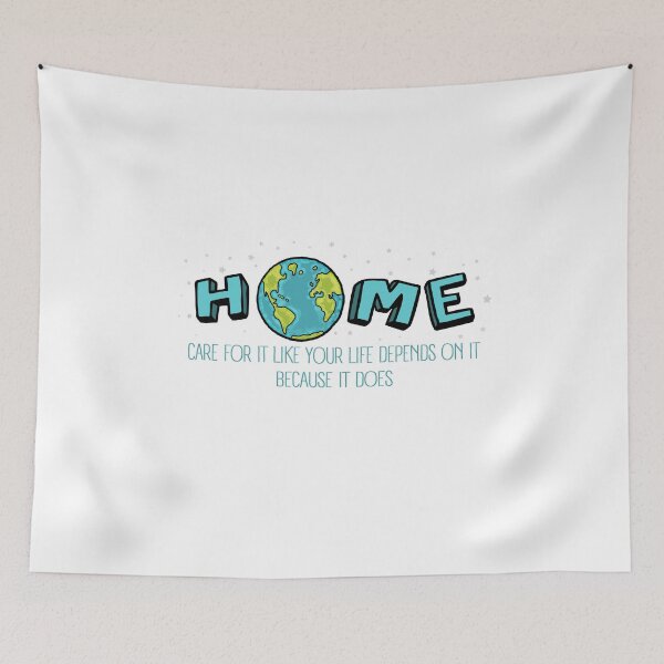 Item preview, Earth Home - Care for it like your life depends on it designed and sold by jitterfly.