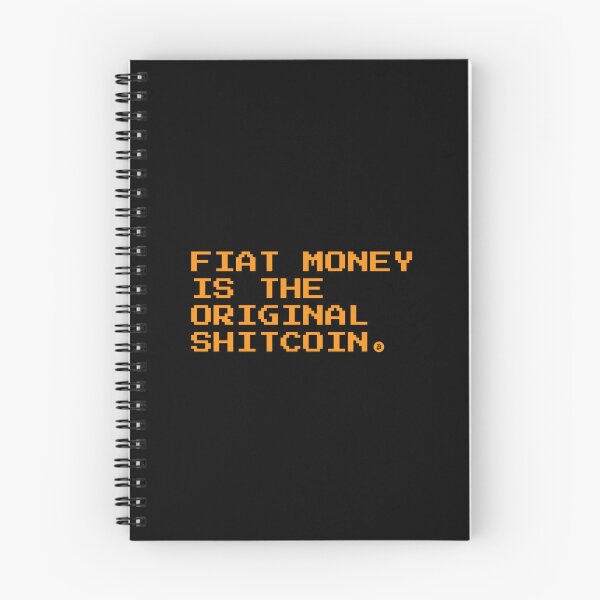 Item preview, Fiat Is the Original Shitcoin – Bold Bitcoin Quote Design designed and sold by CyberRex.