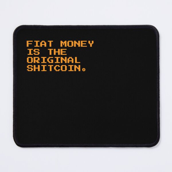 Item preview, Fiat Is the Original Shitcoin – Bold Bitcoin Quote Design designed and sold by CyberRex.