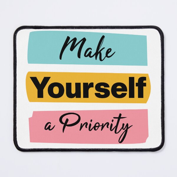 Item preview, Make Yourself a Priority - Self Love Motivational Quotes designed and sold by ILiveArt.