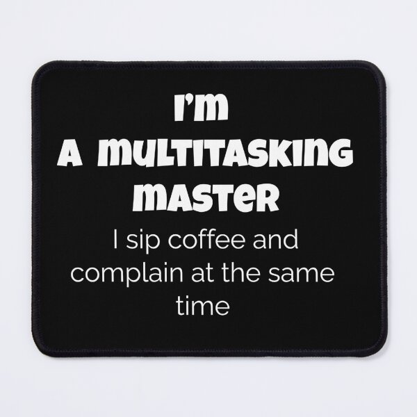 Item preview, Funny Multitasking T-Shirt – Sip Coffee & Complain Like a Pro, funny multitasking shirt, , workplace sarcasm, funny office humor tee designed and sold by BrewtifulMugs.