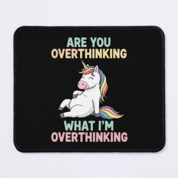 Item preview, Are you overthinking what I'm overthinking? - Lazy Unicorn designed and sold by Bowniko^^.