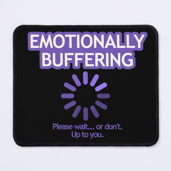 Item preview, Emotionally Buffering designed and sold by Mostly Accurate.