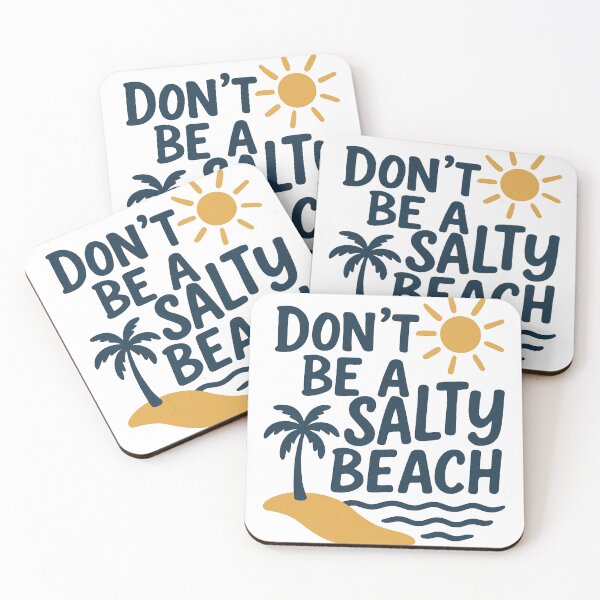 Item preview, Don't Be a Salty Beach designed and sold by Shipwrecked2020.
