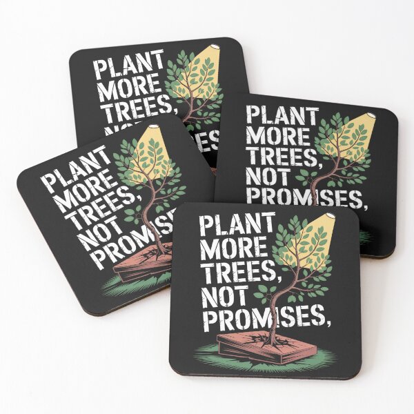 Item preview, Plant More Trees, Not Promises designed and sold by SignumShop.