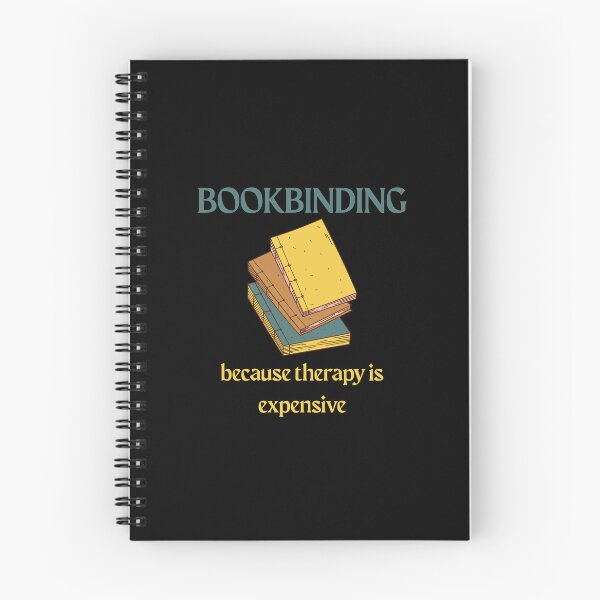 Item preview, Funny Bookbinding Quote – "Bookbinding Because Therapy Is Expensive" | Craft Humor Gift for Bookbinders & Paper Artists designed and sold by Straight-Up Snark.