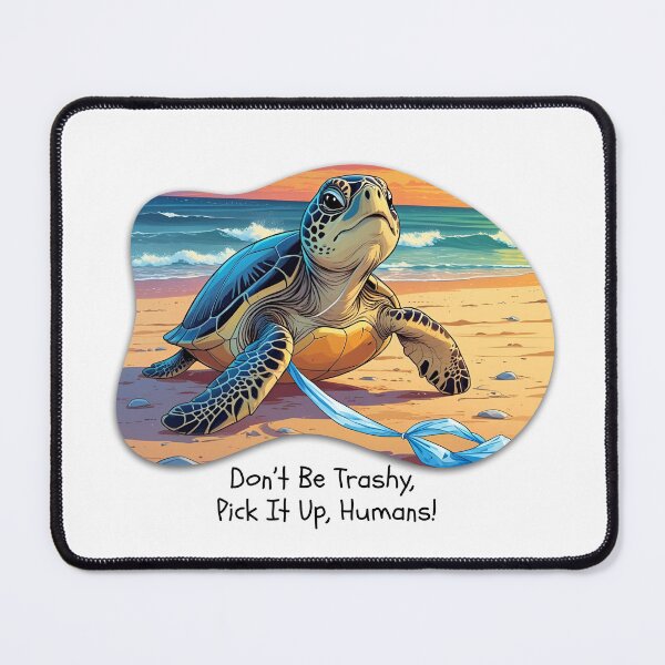 Item preview, Don't be trashy, pick it up, humans! designed and sold by eleftheriaFinds.