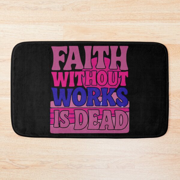 Item preview, Faith Without Works Is Dead – Christian Bible Verse Design designed and sold by Building60media.