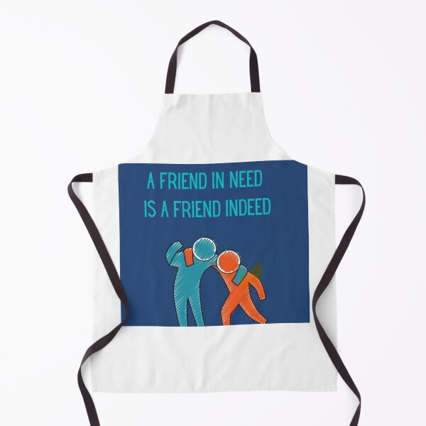 Item preview, A Friend in Need Is a Friend Indeed – Classic Friendship Quote Shirt designed and sold by MyGrandmaSaid.