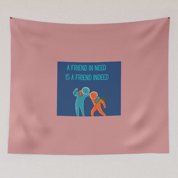Item preview, A Friend in Need Is a Friend Indeed – Classic Friendship Quote Shirt designed and sold by MyGrandmaSaid.