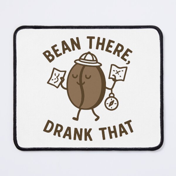 Item preview, Bean There, Drank That designed and sold by JavaJokeTees.
