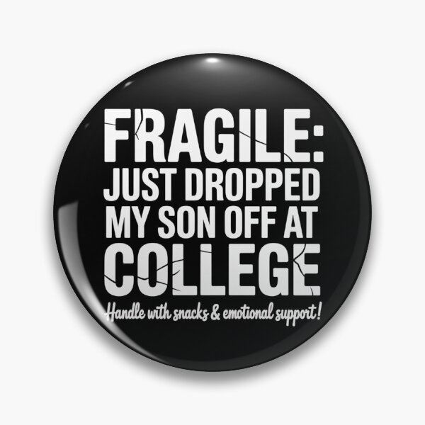Item preview, Fragile I Just Dropped My Son Off At College - highschool graduate  designed and sold by RDRdesign.