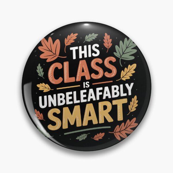 Item preview, This Class Is UnbeLEAFably Smart designed and sold by theartfulaspie.