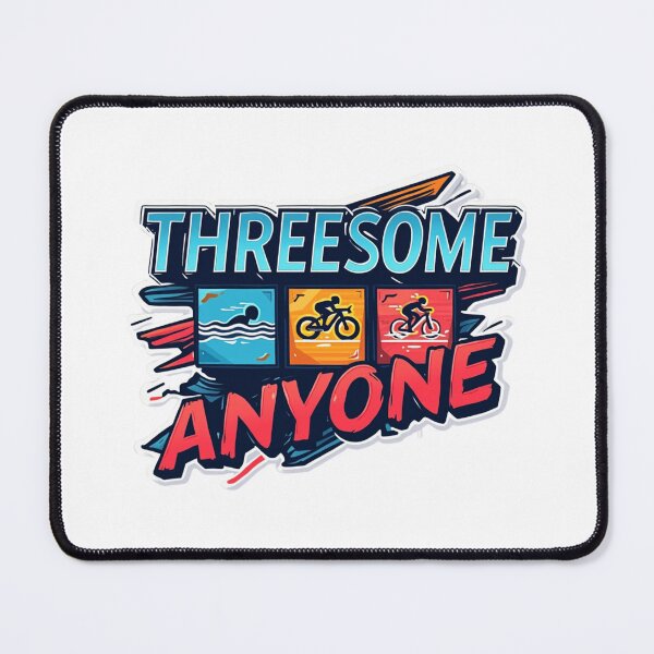 Item preview, Threesome Anyone ? – Funny Triathlon Swim Bike Run Pun for Athletes designed and sold by Triathlongram.