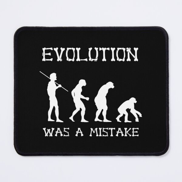 Item preview, Evolution Was A Mistake designed and sold by widmore.