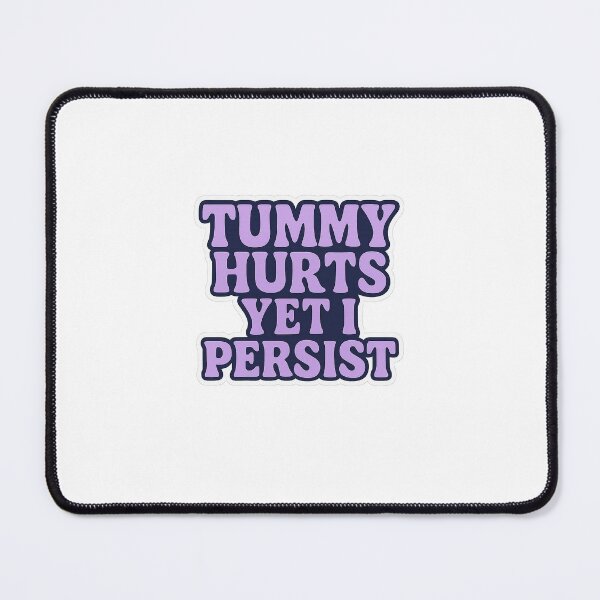 Item preview, tummy hurts yet I persist purple designed and sold by Squish The Bug .