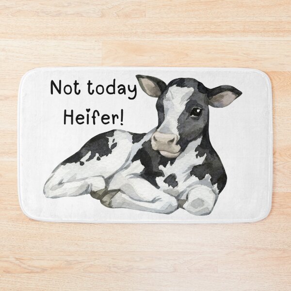 Item preview, Not today heifer - funny saying designed and sold by Tao's Inspired Hands.