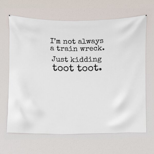 Item preview, I'm not always a train wreck just kidding toot toot vintage designed and sold by snowry.