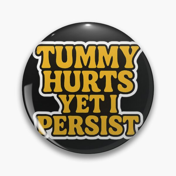 Item preview, tummy hurts yet I persist in yellow  designed and sold by Squish The Bug .
