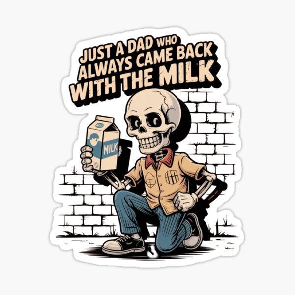 Item preview, Just A Dad Who Always Came Back with The Milk designed and sold by GhoulishGaze.