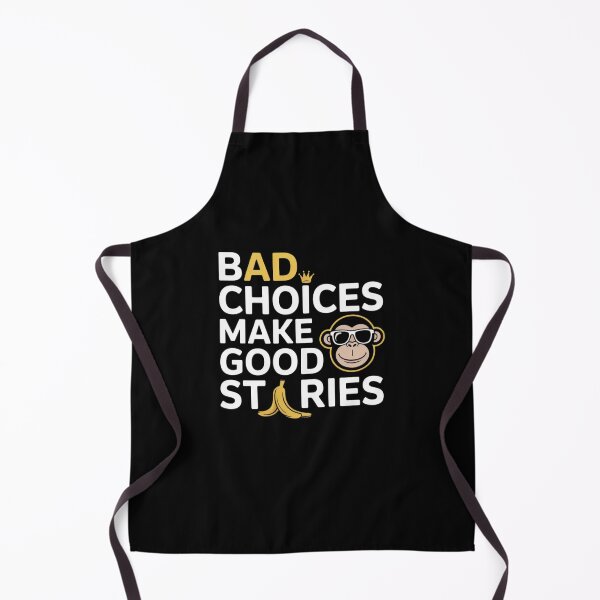 Item preview, Bad Choices Make Good Stories designed and sold by Mateusz Majcherek.