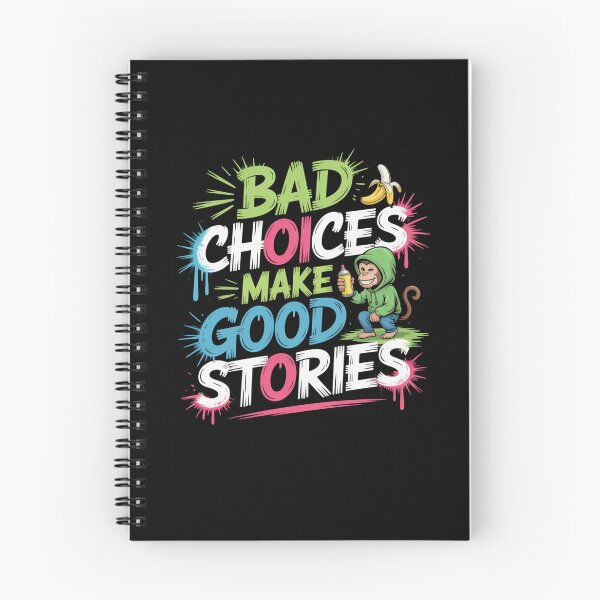Item preview, Bad Choices Make Good Stories designed and sold by Mateusz Majcherek.