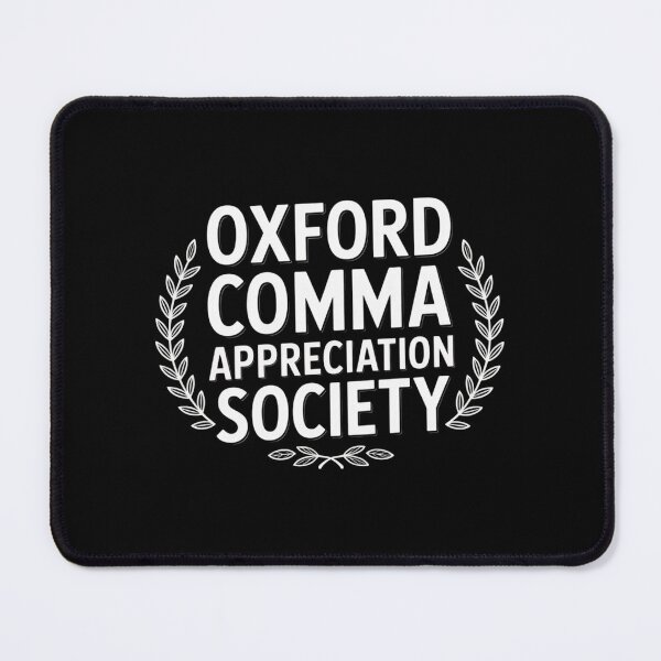 Item preview, Oxford Comma Appreciation Society designed and sold by theartfulaspie.