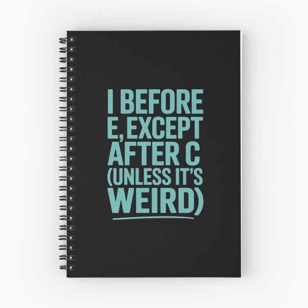 Item preview, I Before E, Except After C (Unless It's Weird) designed and sold by theartfulaspie.