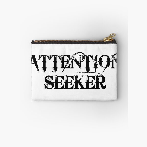 Item preview, Attention Seeker designed and sold by loganferret.