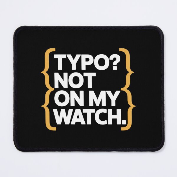 Item preview, Typo? Not On My Watch. designed and sold by theartfulaspie.
