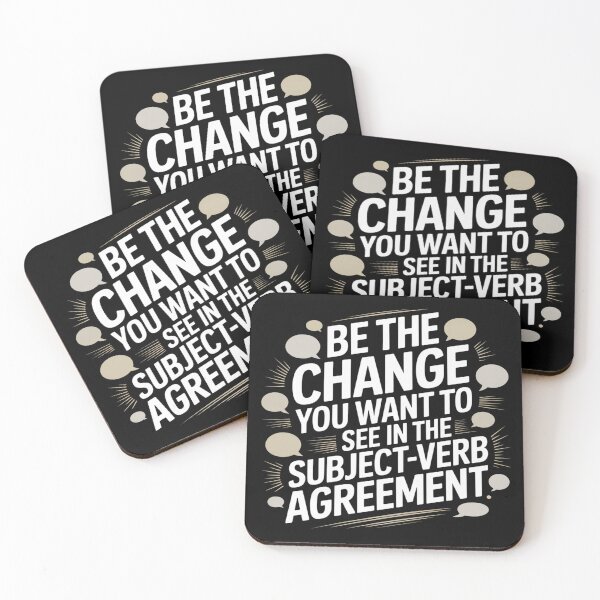 Item preview, Be the Change You Want to See in the Subject-Verb Agreement designed and sold by theartfulaspie.