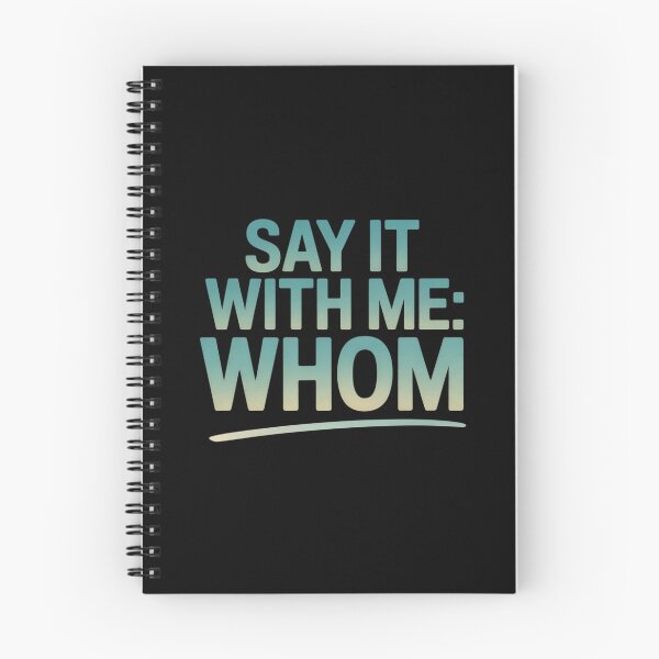 Item preview, Say It With Me: Whom designed and sold by theartfulaspie.