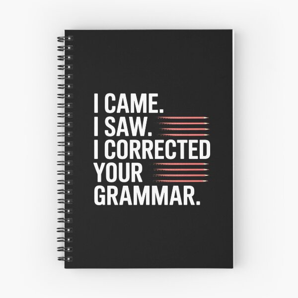 Item preview, I Came. I Saw. I Corrected Your Grammar. designed and sold by theartfulaspie.