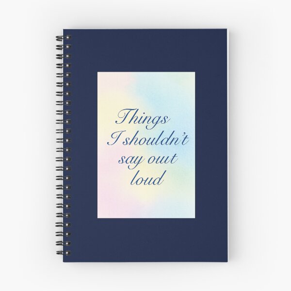 Item preview, Things I shouldn’t say out loud  designed and sold by Dizzy73.