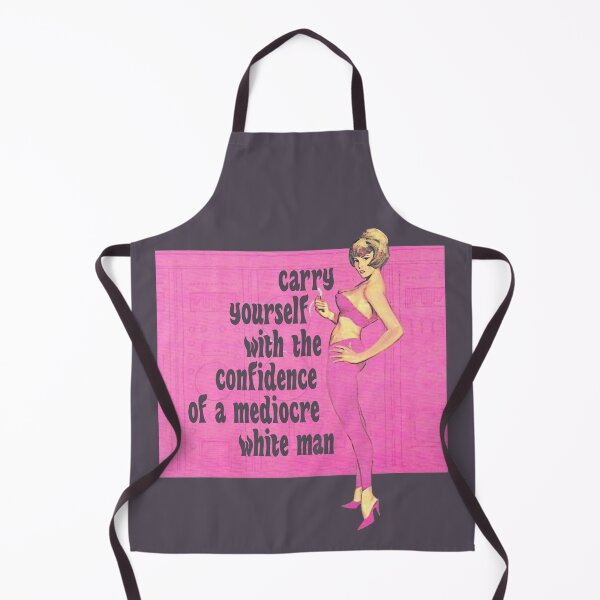 Item preview, Carry Yourself With the Confidence of a Mediocre White Man designed and sold by ModernPulp.