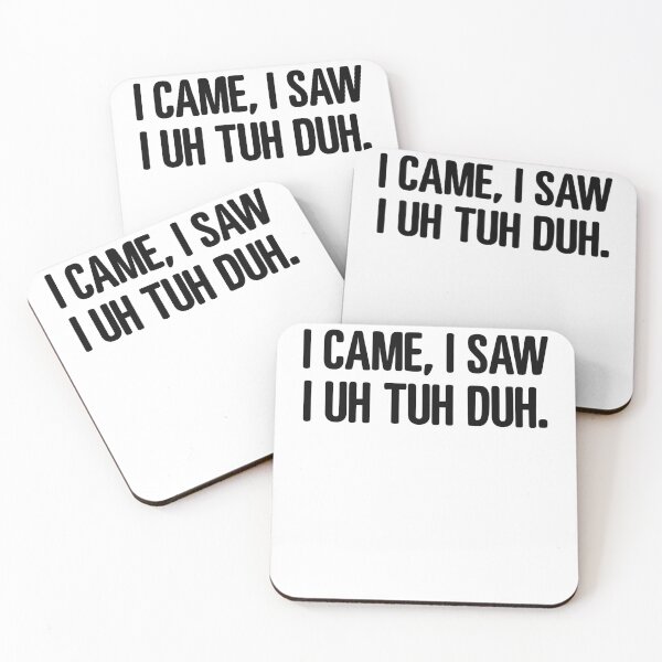 Item preview, I Came I Saw I Uh Tuh Tuh Meme designed and sold by elderberry.