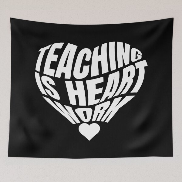 Item preview, TEACHING is HEART WORK White Graphic designed and sold by GeeThang.
